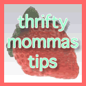 Thrifty Mommas Tips