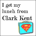 Clark Kent’s Lunchbox Badge